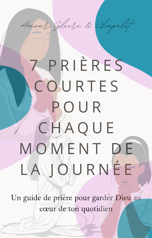 Ebook - 7 prières courtes pour chaque moment de la journée